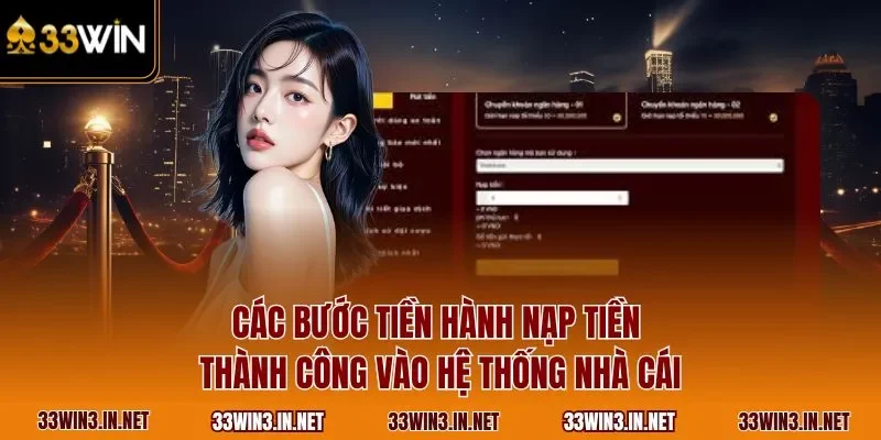 Các bước tiền hành nạp tiền thành công vào hệ thống nhà cái