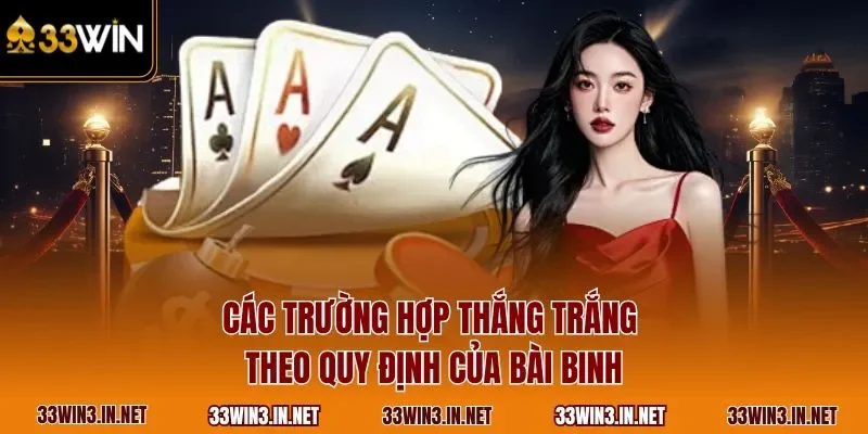  Các trường hợp thắng trắng theo quy định của bài binh