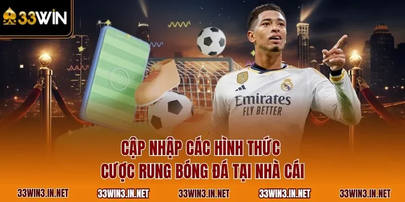 Thông tin về kèo cược rung trong bộ môn bóng đá