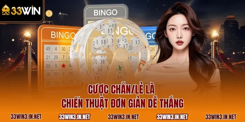 Cược chẵn/lẻ là chiến thuật đơn giản dễ thắng