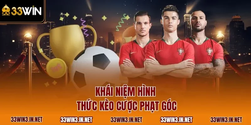 Khái niệm hình thức kèo cược phạt góc