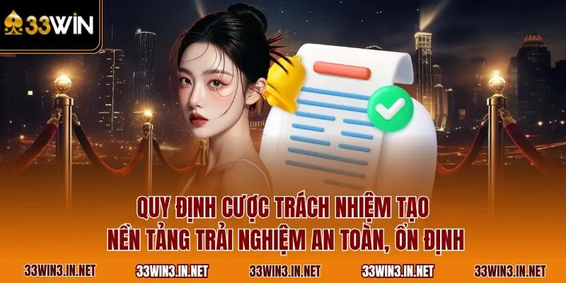 Quy định cược trách nhiệm tạo nền tảng trải nghiệm an toàn, ổn định