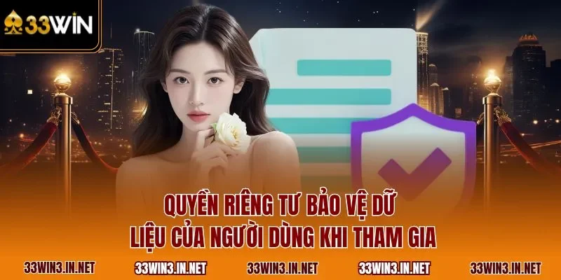 Quyền riêng tư bảo vệ dữ liệu của người dùng khi tham gia