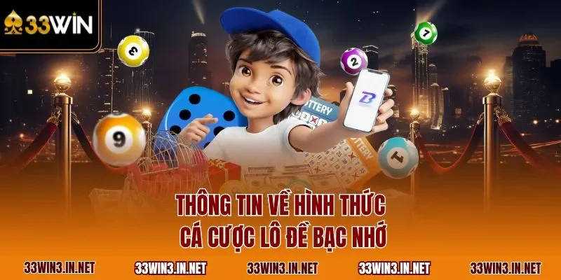 Thông tin về hình thức cá cược lô đề bạc nhớ