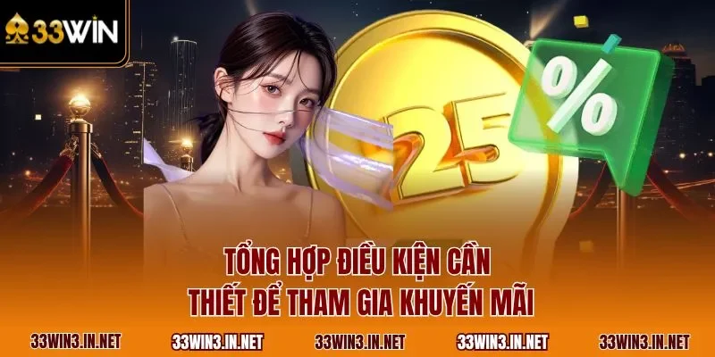 Tổng hợp điều kiện cần thiết để tham gia khuyến mãi