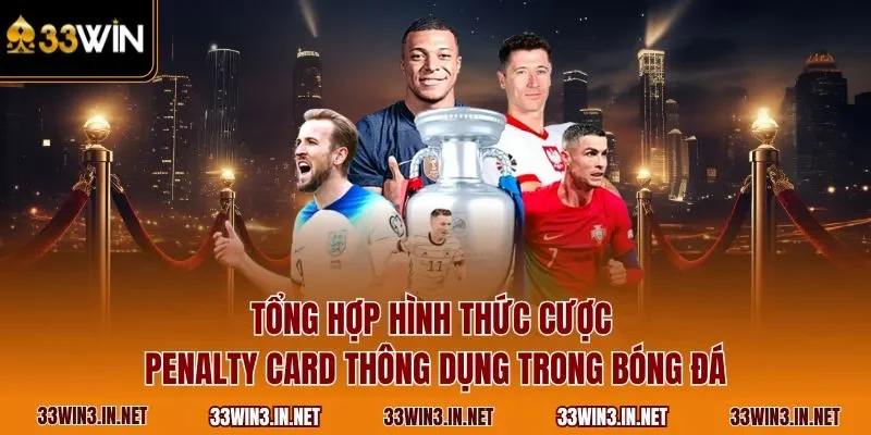 Tổng hợp hình thức cược penalty card thông dụng trong bóng đá