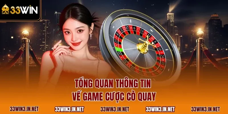 Tổng quan thông tin về game cược cò quay